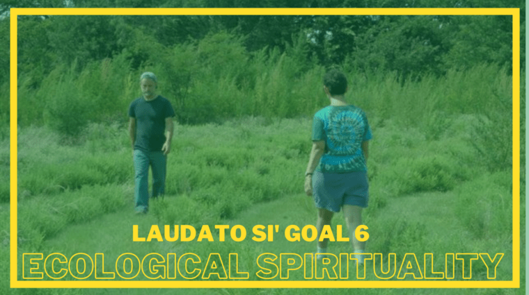 Image of two people walking on grassland Text: Laudato Si' Goal 6 Ecological Spirituality