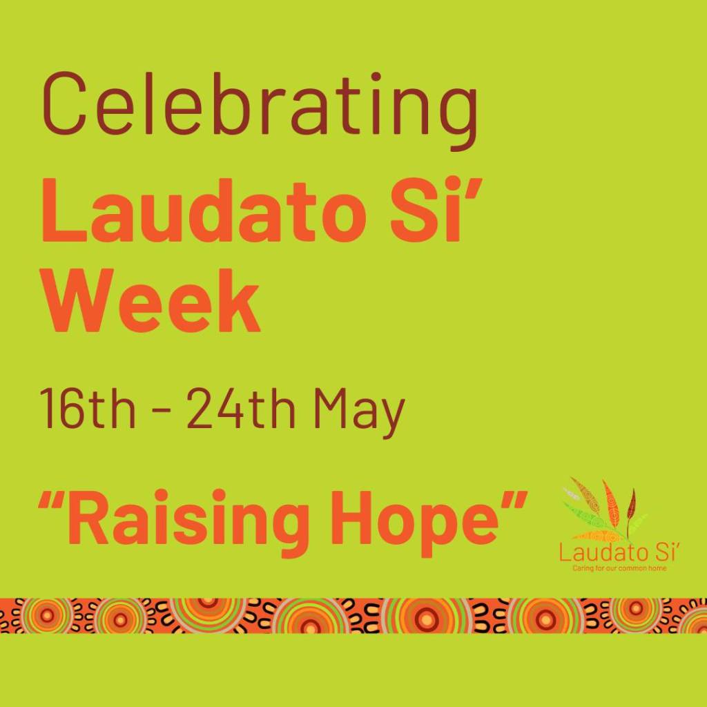 Promotionalimages for Laudato Si Week 2025.b Focus on the theme Raising Hope.